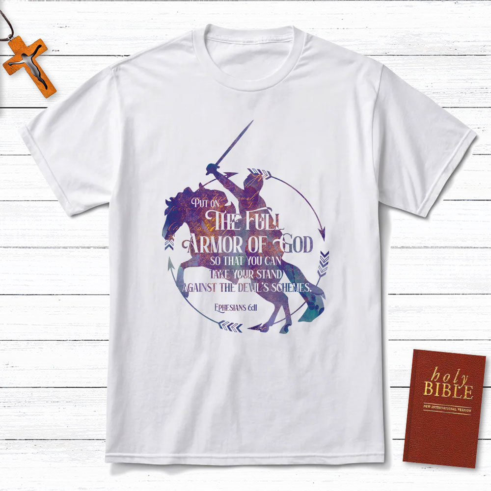 Put On The Full Armor Of God Christian T-Shirt