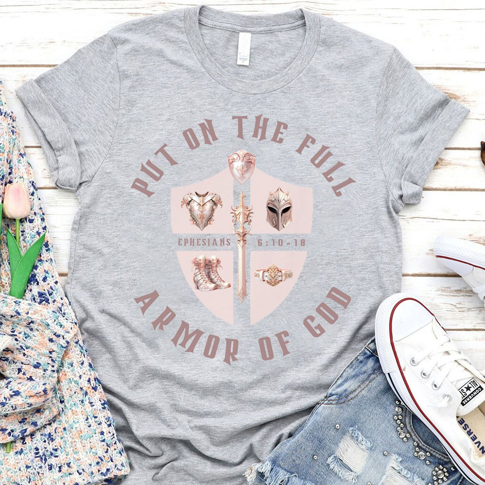 Put On The Full Armor Of God Christian T-Shirt