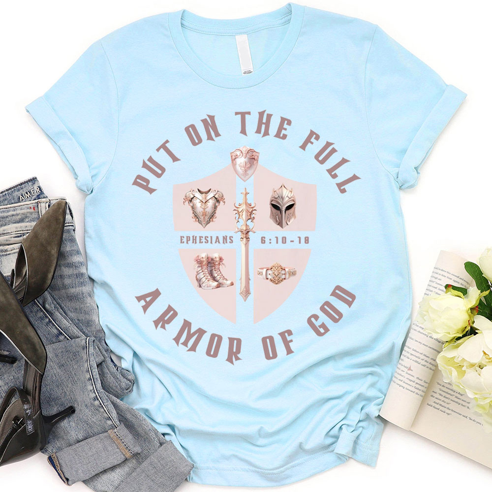 Put On The Full Armor Of God Christian T-Shirt