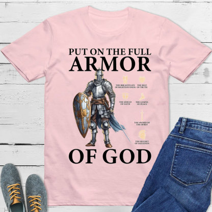 Put On The Full Armor Of God Christian T-Shirt
