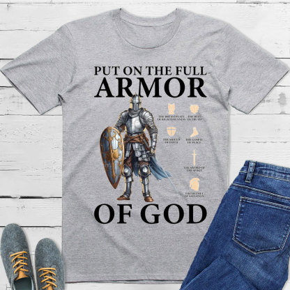 Put On The Full Armor Of God Christian T-Shirt