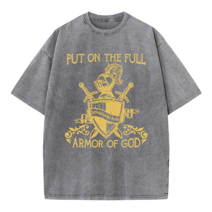 Put On The Full Armor Of God Christian Washed T-Shirt