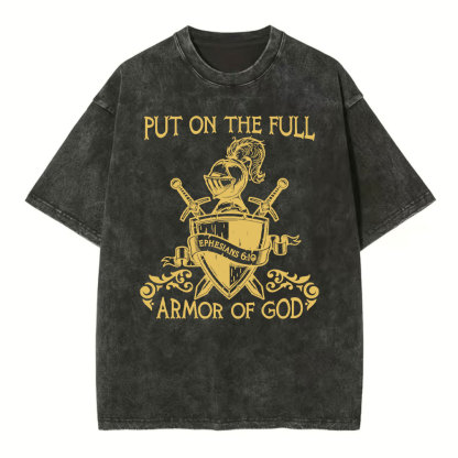 Put On The Full Armor Of God Christian Washed T-Shirt