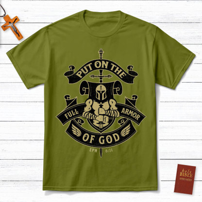 Put On The Full Armor Of God EPH 6:11 Christian T-Shirt