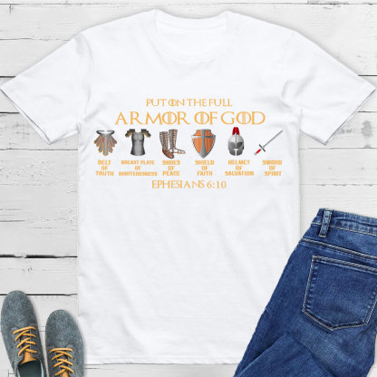 Put On The Full Of Armor Of God Christian T-Shirt