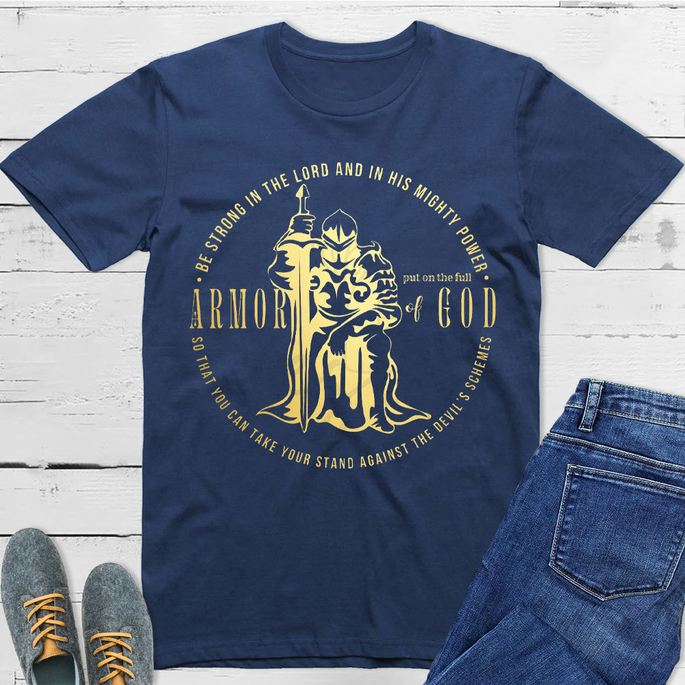 Put On The Full Of Armor Of God Christian T-Shirt