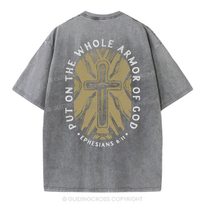 Put On The Whole Armor Of God Christian Washed T-Shirt