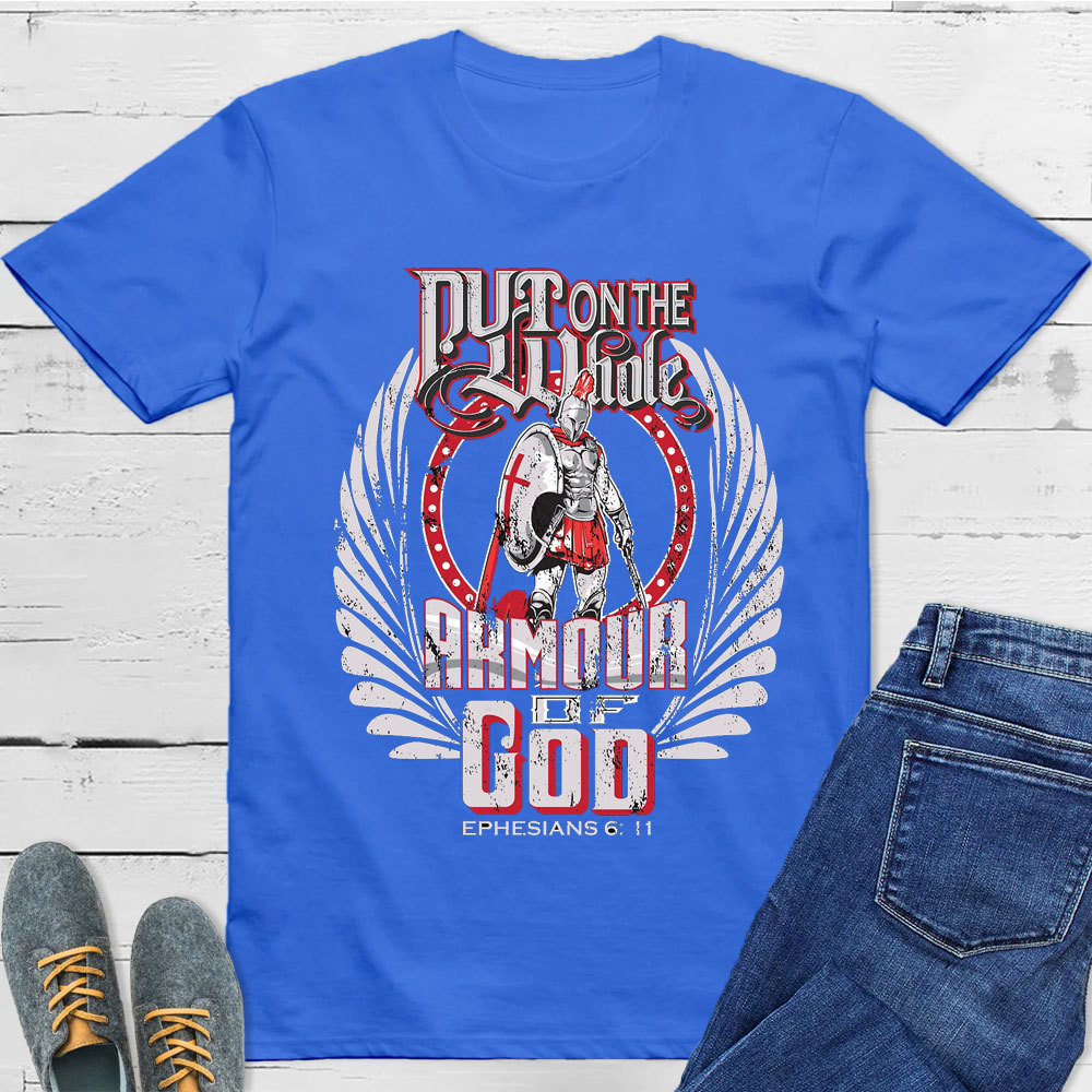 Put On The Whole Armour Of God Christian T-Shirt