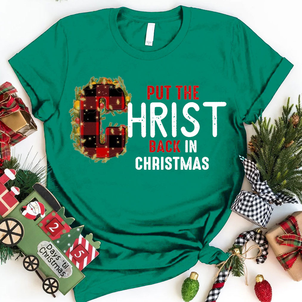 Put The Christ Back In Christmas Christian T-Shirt