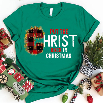 Put The Christ Back In Christmas Christian T-Shirt
