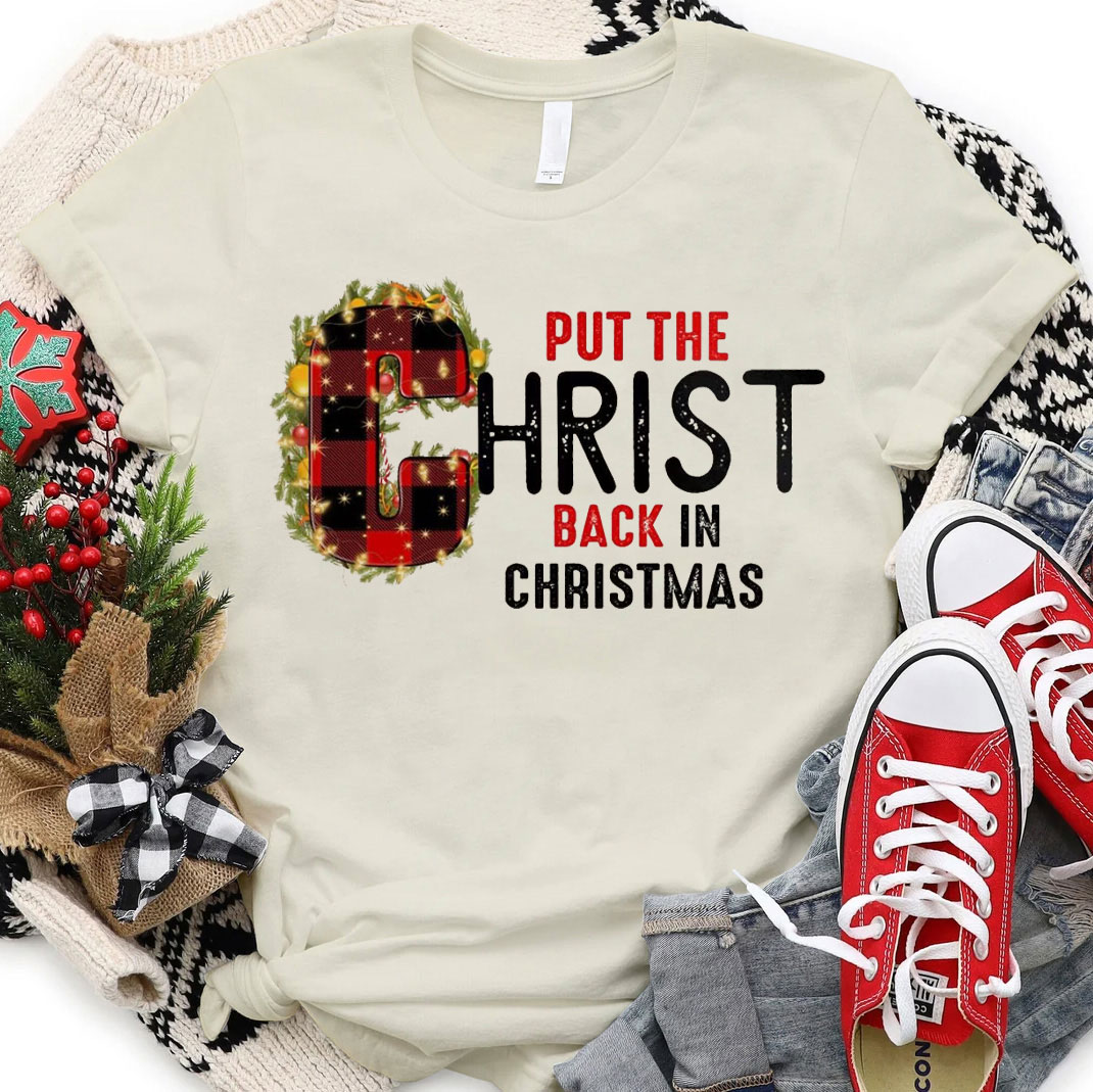 Put The Christ Back In Christmas Christian T-Shirt