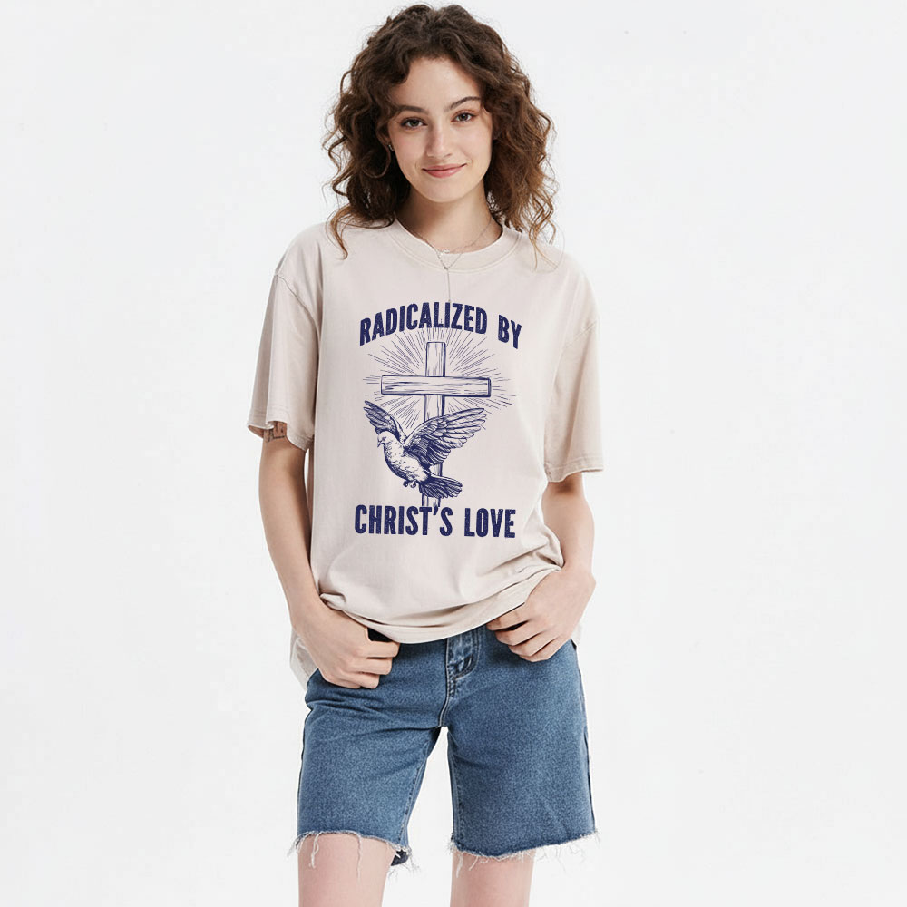 Radicalized by Christ’s Love Christian Washed T-Shirt