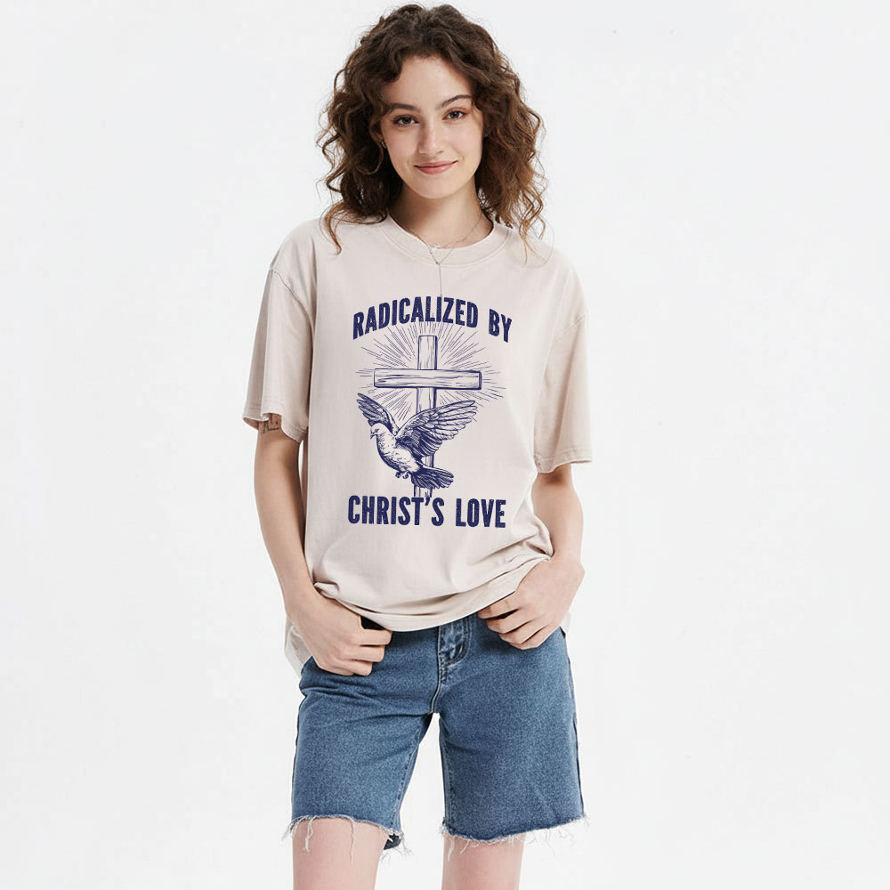 Radicalized by Christ’s Love Christian Washed T-Shirt