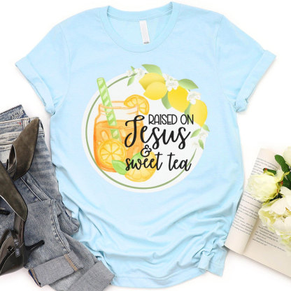 Raised On Jesus And Sweet Tea Christian T-Shirt