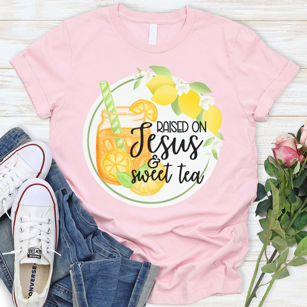 Raised On Jesus And Sweet Tea Christian T-Shirt