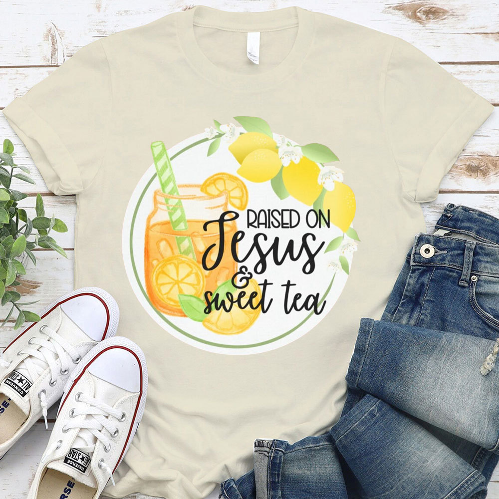 Raised On Jesus And Sweet Tea Christian T-Shirt