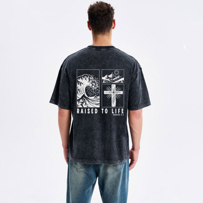 Raised To Life Christian Washed T-Shirt