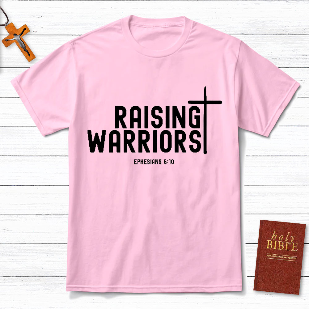 Raising Warriors Christian T-Shirt