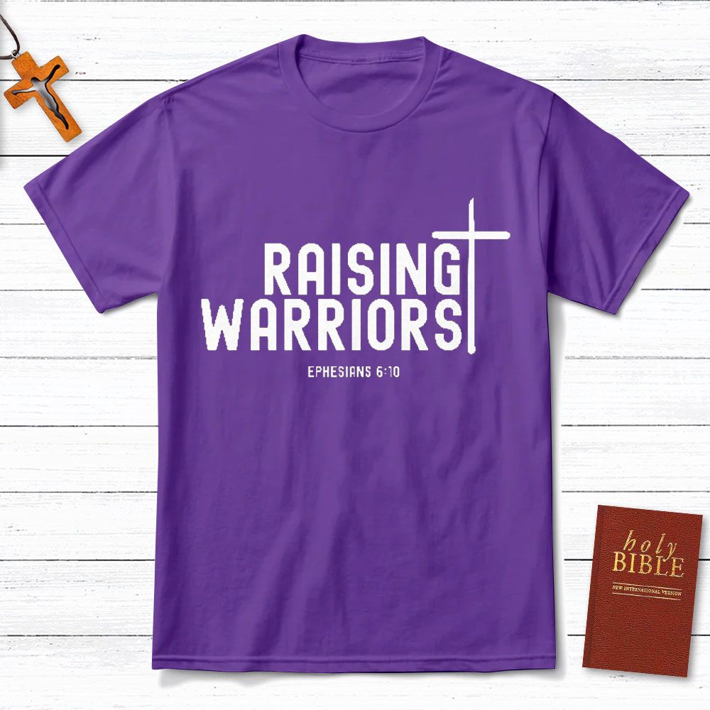 Raising Warriors Christian T-Shirt