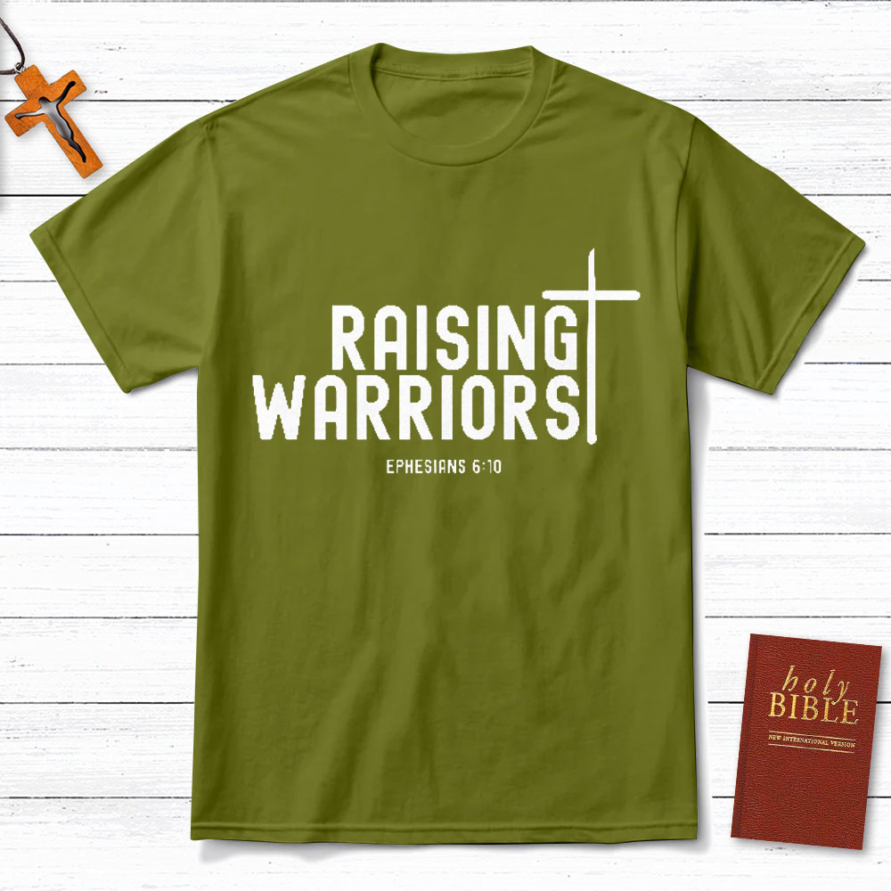 Raising Warriors Christian T-Shirt