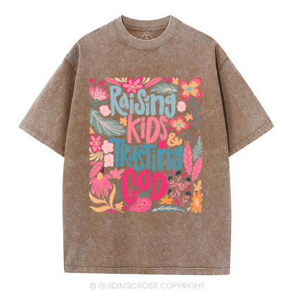 Rasing Kids Trusting God Christian Washed T-Shirt