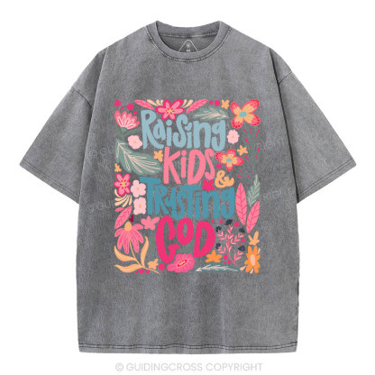Rasing Kids Trusting God Christian Washed T-Shirt