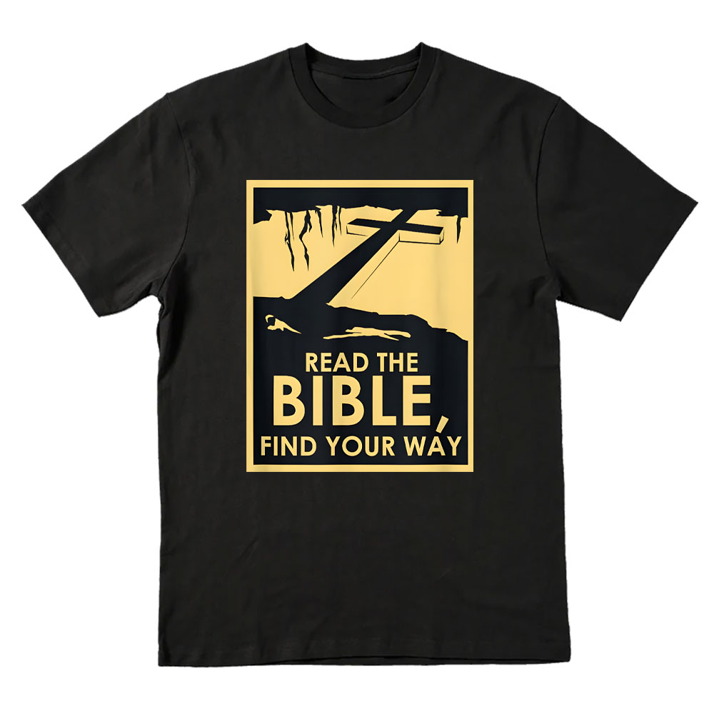 Read The Bible Find Your WAY Christian T-Shirt