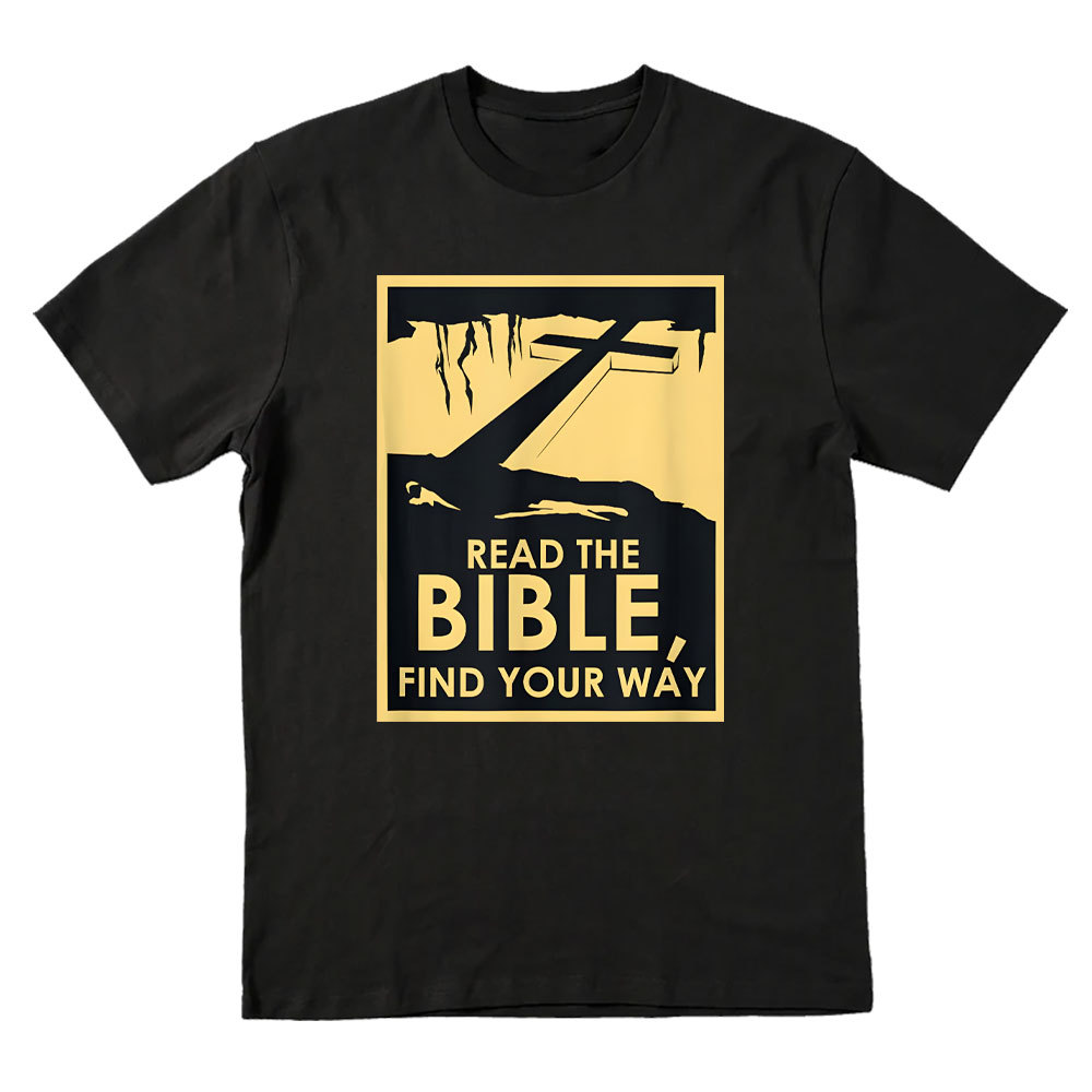 Read The Bible Find Your WAY Christian T-Shirt