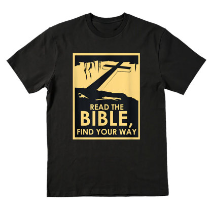 Read The Bible Find Your WAY Christian T-Shirt