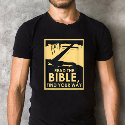 Read The Bible Find Your WAY Christian T-Shirt