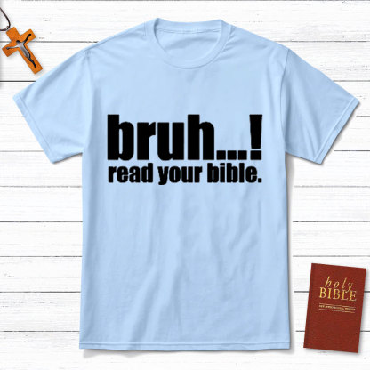 Read Your Bible Christian T-Shirt