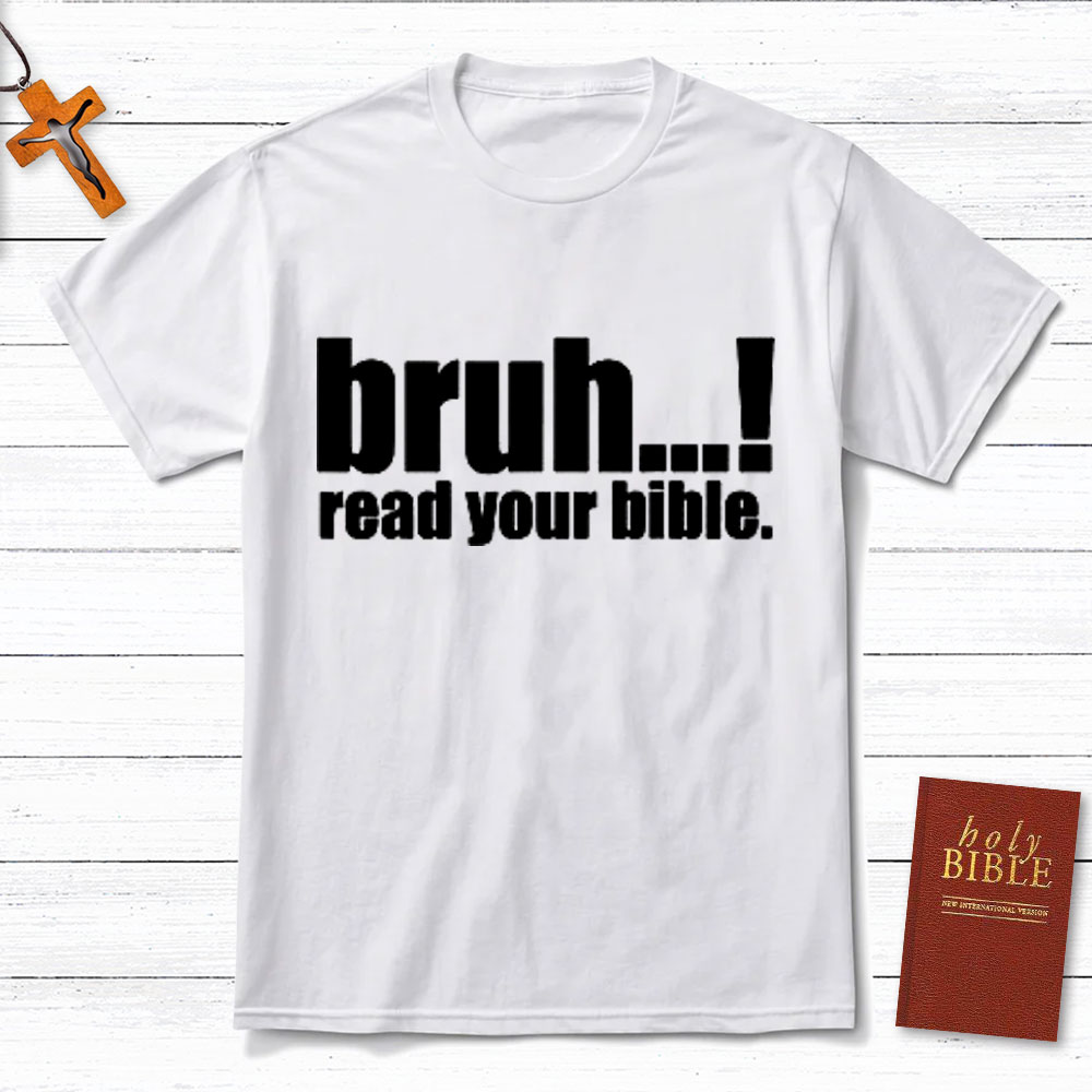 Read Your Bible Christian T-Shirt