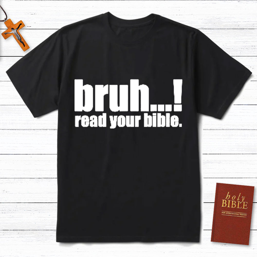 Read Your Bible Christian T-Shirt