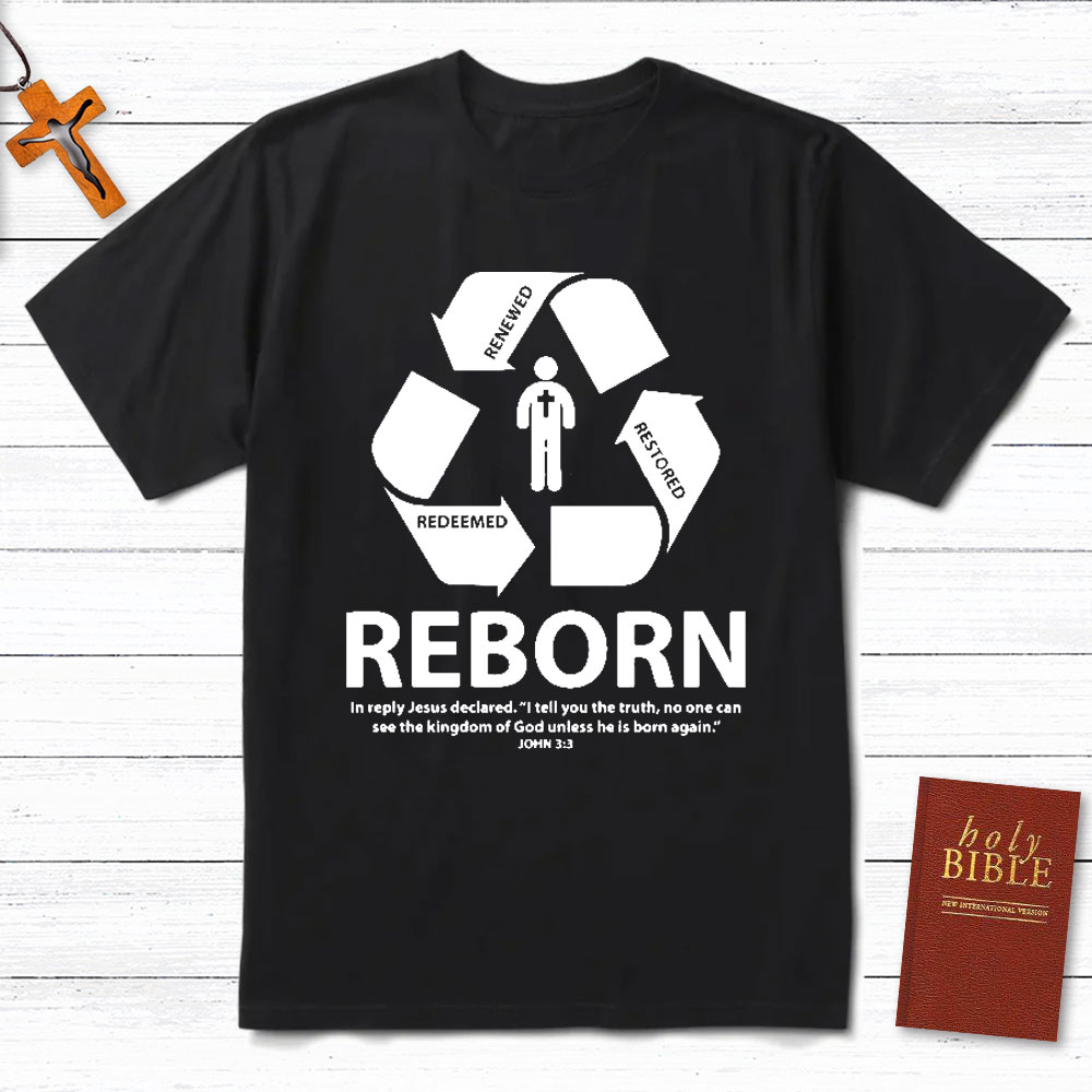 Reborn Christian T-Shirt