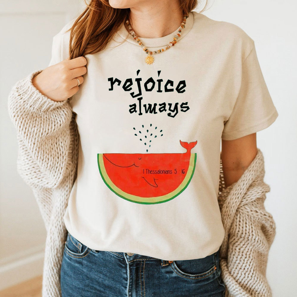 Rejoice Always Christian T-Shirt