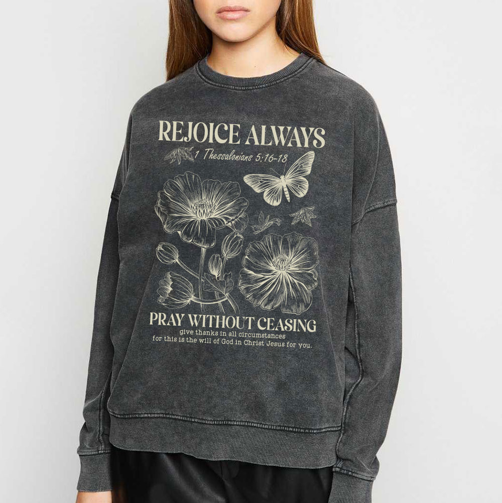 Rejoice Always Christian Washed Sweatshirt