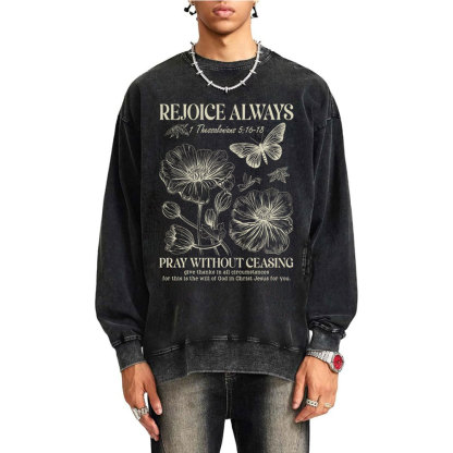 Rejoice Always Christian Washed Sweatshirt