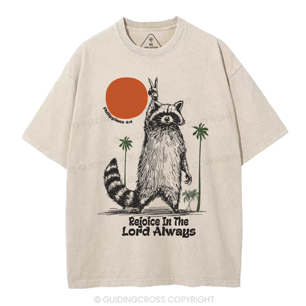 Rejoice In The Lord Always Christian Washed T-Shirt