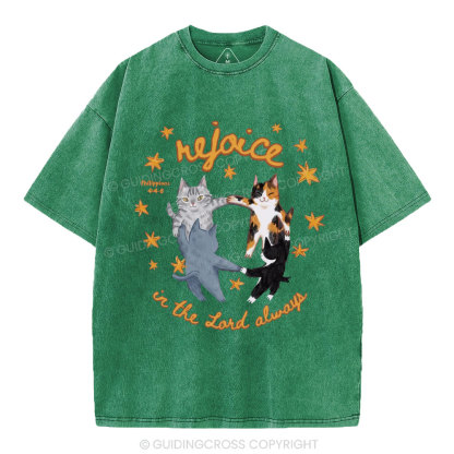 Rejoice In The Lord Always Christian Washed T-Shirt