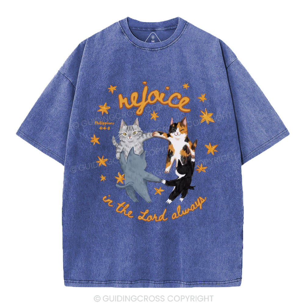 Rejoice In The Lord Always Christian Washed T-Shirt