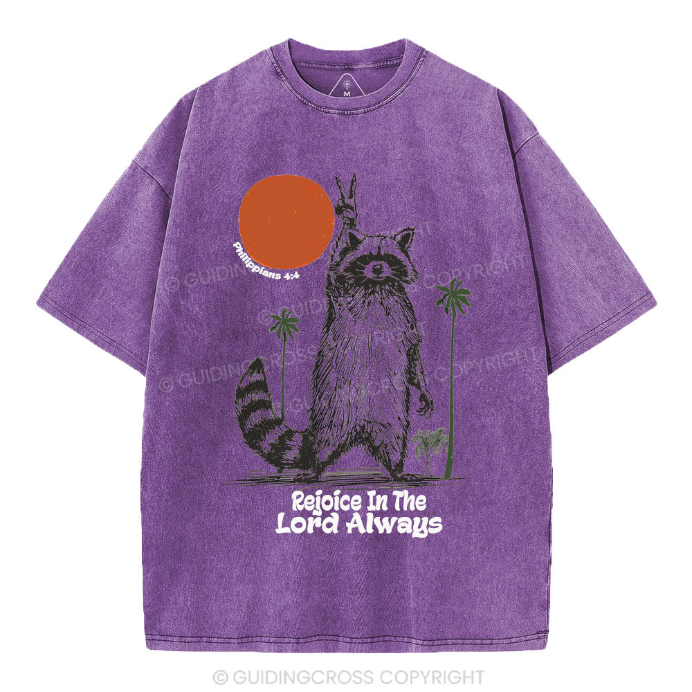 Rejoice In The Lord Always Christian Washed T-Shirt
