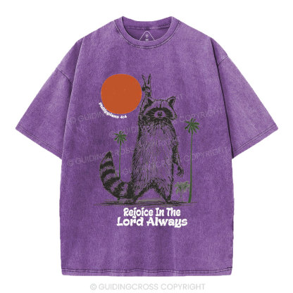 Rejoice In The Lord Always Christian Washed T-Shirt