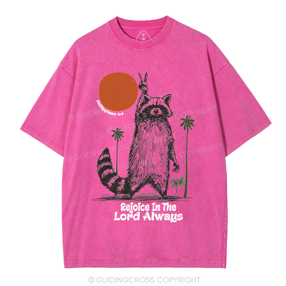 Rejoice In The Lord Always Christian Washed T-Shirt