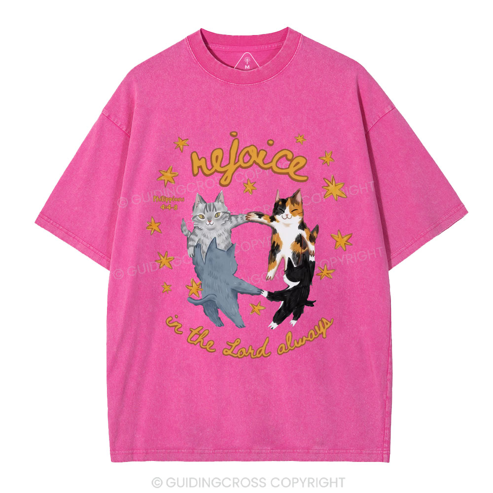 Rejoice In The Lord Always Christian Washed T-Shirt