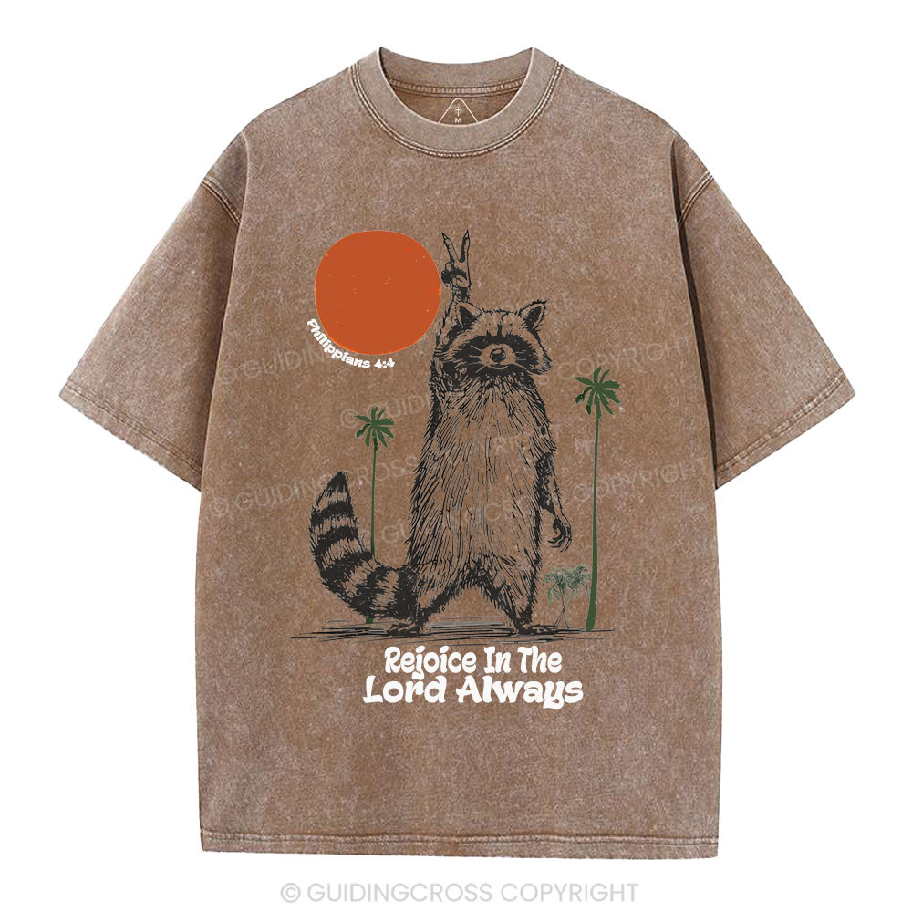 Rejoice In The Lord Always Christian Washed T-Shirt