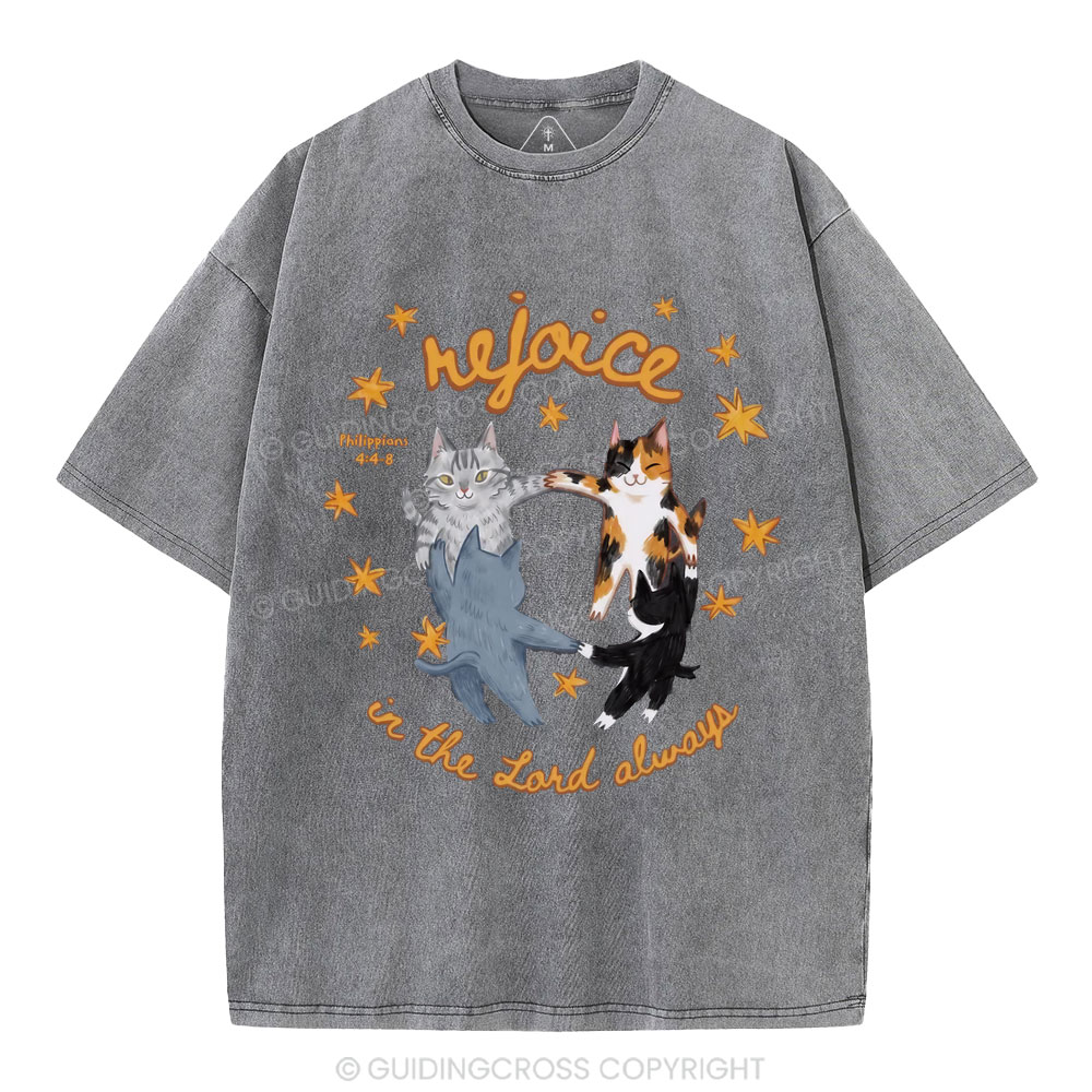 Rejoice In The Lord Always Christian Washed T-Shirt