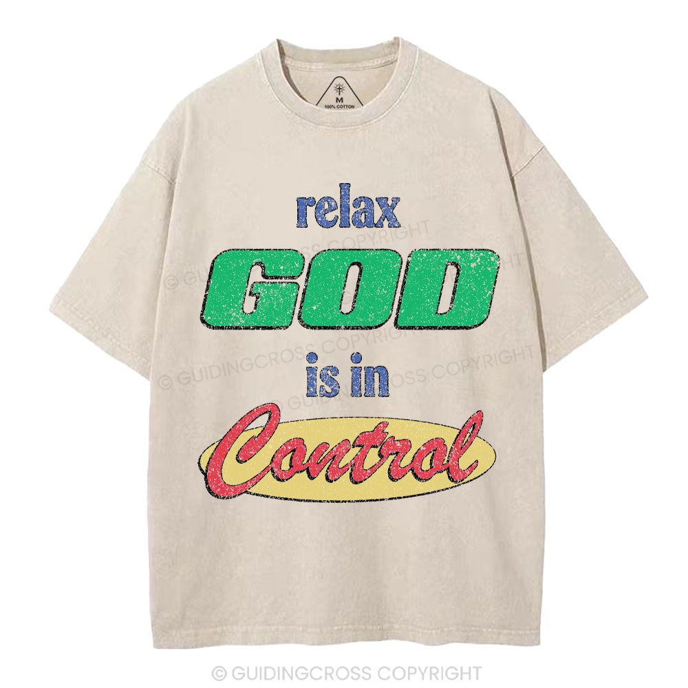 Relax God Is In Contral Christian Washed T-Shirt