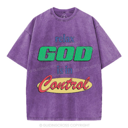 Relax God Is In Contral Christian Washed T-Shirt