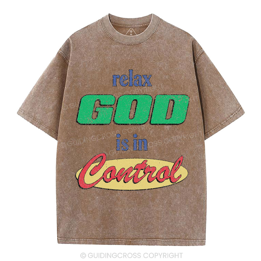 Relax God Is In Contral Christian Washed T-Shirt