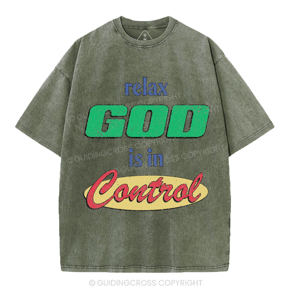 Relax God Is In Contral Christian Washed T-Shirt